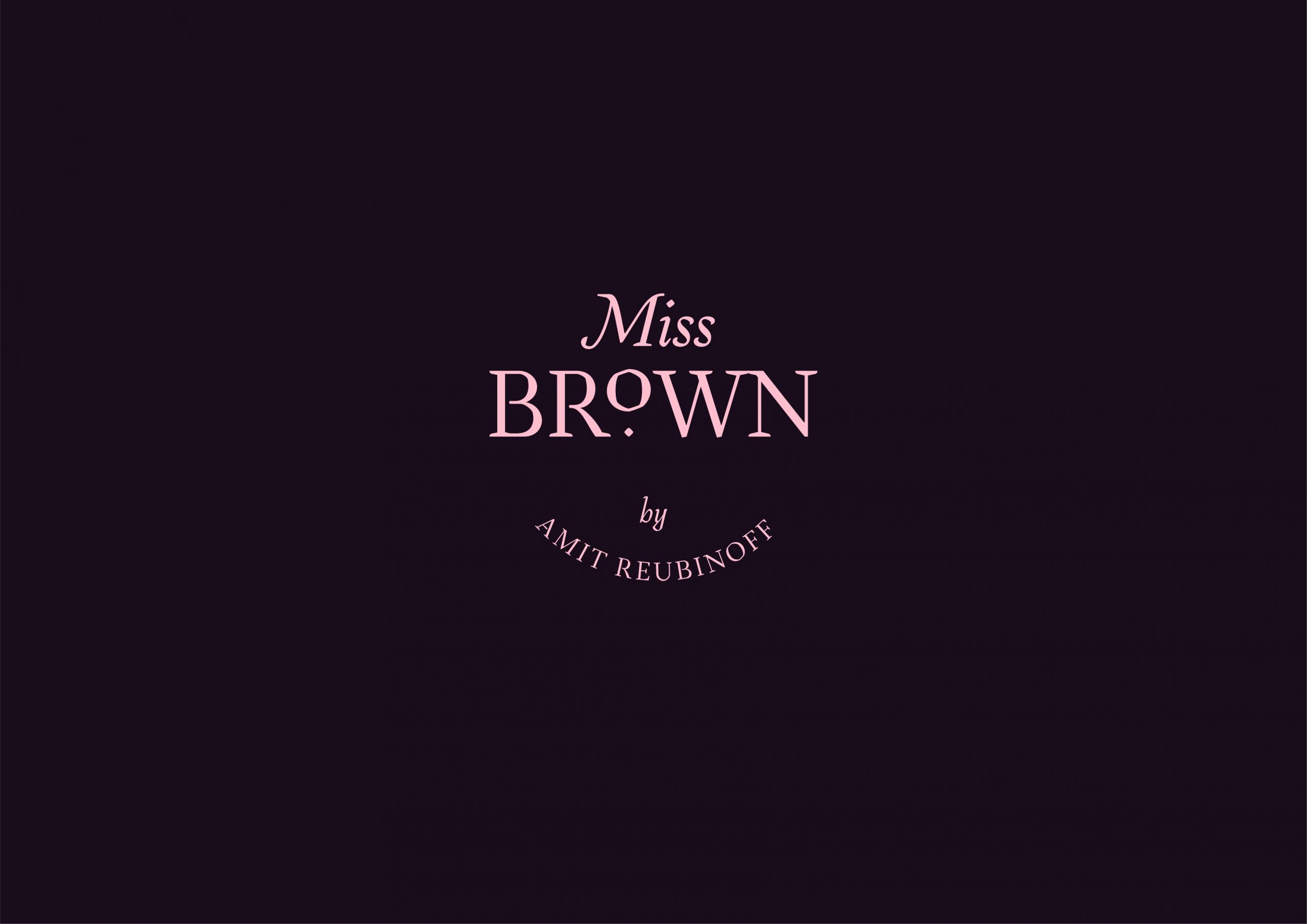 Miss Brown התחנה הראשונה